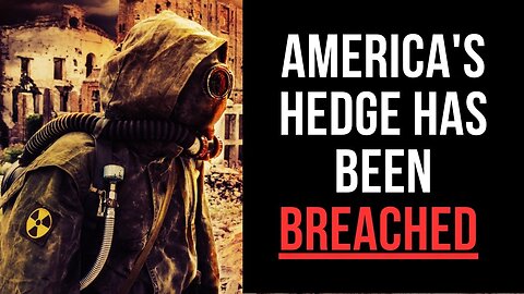 America's Hedge Has Been Breached