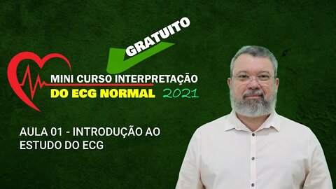 Aula 01 Introdução ao estudo do ECG.