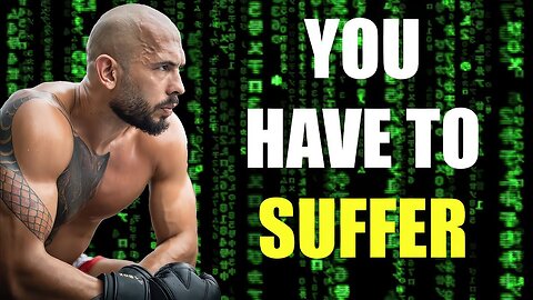 YOU HAVE TO SUFFER - Motivational Speech (Andrew Tate Motivation)