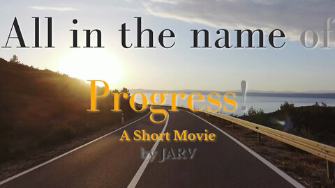 SEASON TWO| 025 |"All in the name of Progress.."