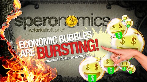 ECONOMIC BUBBLES ARE BURSTING! | SPERONOMICS w/ Dr. Kirk Elliott