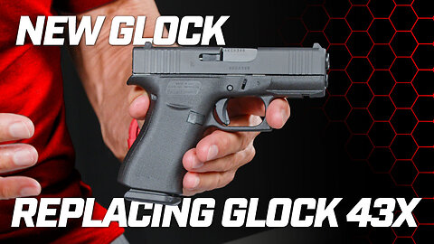 They're Discontinuing the Standard Glock 43X