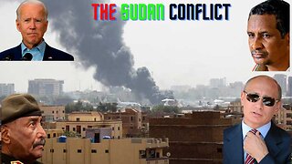 What's Going On In Sudan? Russia/USA Fueling Tensions?