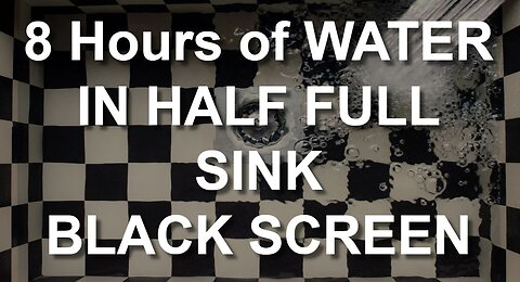 Water pouring into half full sink sounds | Close your eyes and #relax | 8 hours BLACK SCREEN