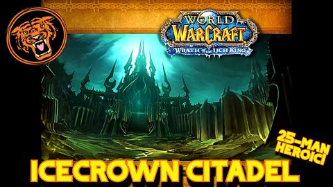 WoW WotLK Gold Run: Icecrown Citadel 25m Heroic!