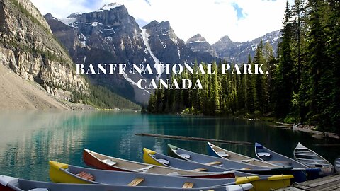 Banff National Park: Your Ultimate Holiday