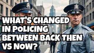 The Realities of 35 Years in Law Enforcement The Difference Between then and Now