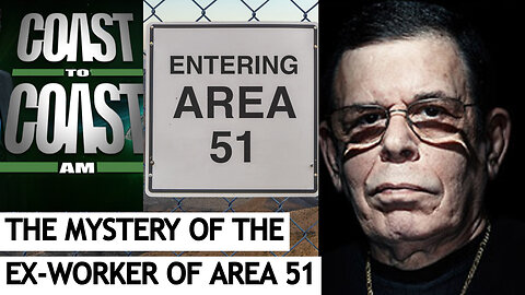 THE MYSTERY OF THE EX-WORKER OF AREA 51 (TRUE STORY OF THE PROGRAM COAST TO COAST)