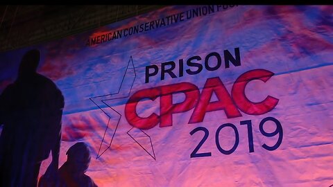 The World is Watching - Prison CPAC