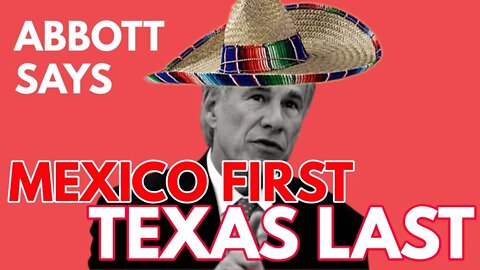 RINO Greg Abbot CAVES to the Mexican Government Putting Texans in Danger!