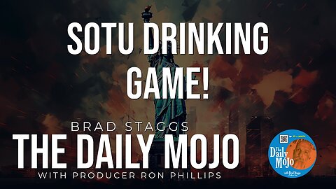 SOTU Drinking Game! - The Daily Mojo 030724