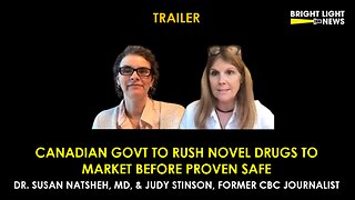 [TRAILER] Govt to Rush Novel Drugs to Market Before Proven Safe -Dr Susan Natsheh & Judy Stinson
