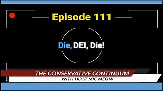 The Conservative Continuum, Episode 111: "Die, DEI, Die!" with Dr. Robert Reynolds
