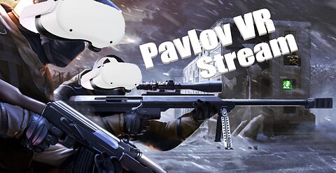 War SHTUFF (Push Mode) | Pavlov VR LiveStream