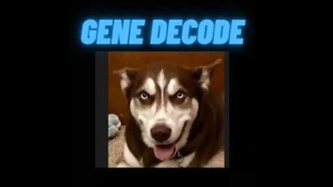 Gene Decode - What’s Really Going On May 2, 2023