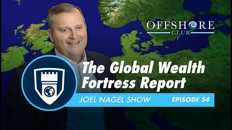 The Global Wealth Fortress Report | Episode 54
