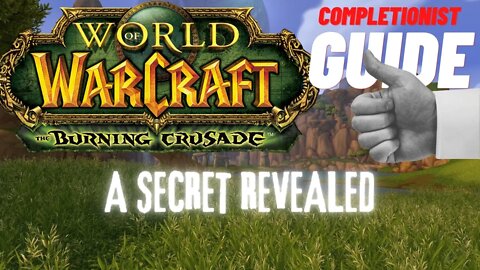 A Secret Revealed WoW Quest TBC completionist guide