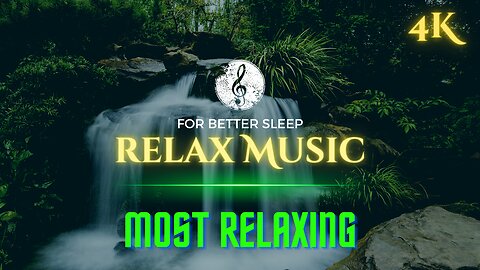 Relaxing Calming Nature Sounds Soothing Music for Relaxation and Stress Relief | Natural Ambience 4k