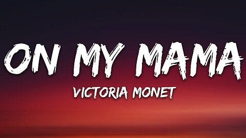 Victoria Monét - On My Mama (Lyrics)