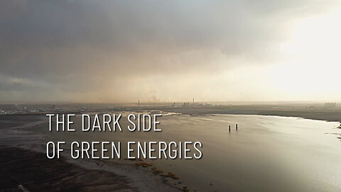 The Dark Side of Green Energies [2020 - Jean-Louis Perez & Guillaume Pitron]