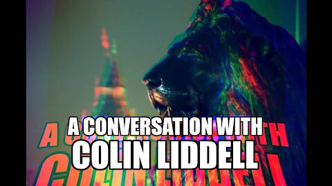 A Conversation with Colin Liddell