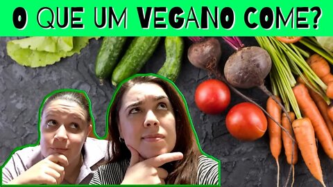 (SALADA?) O que um vegano come?