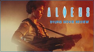 Aliens - Stupid Movie Review