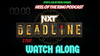 WWE NXT P.L.E DEADLINE 2023 LIVE REACTION & WATCH ALONG (NO FOOTAGE SHOWN )