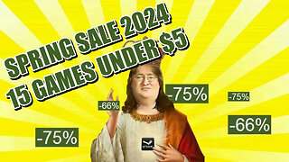 Steam Spring Sale! - 15 Games For Under 5 Bucks! [Classics You Don't Wanna Miss]