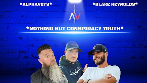 NOTHING BUT CONSPIRACY TRUTH with Blake Reynolds