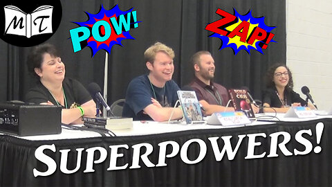 Superpowers! Writers' Favorite Superhuman Abilities in Literature | Fairfax Comic Con Novelist Panel