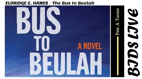 Eldridge C Hanes - The Bus to Beulah
