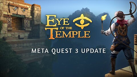 Eye of the Temple - Meta Quest 3 Update | Meta Quest Platform