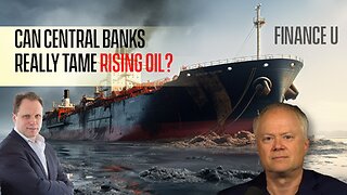 Central Banks vs. Skyrocketing Oil: Who Wins?