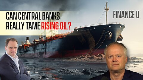 Central Banks vs. Skyrocketing Oil: Who Wins?