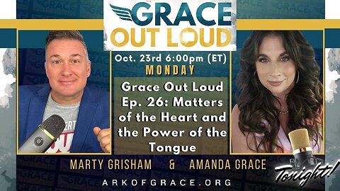 Grace Out Loud Ep. 26: Matters of the Heart and the Power of the Tongue
