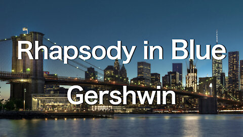【🇺🇸UNITED STATES】Rhapsody in Blue, Gershwin《Traveling The World with Classical Music》