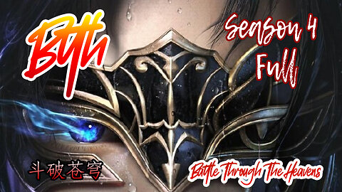 BTTH_ Season 4 [Full] _ 斗破苍穹 Battle Through the heavens Sub Indo