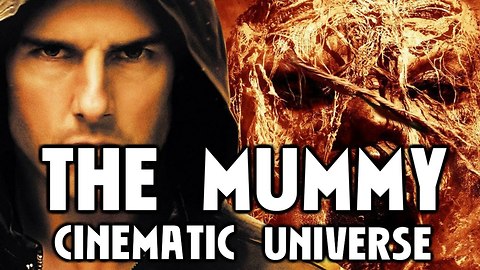 THE MUMMY - Universal Monsters Cinematic Universe!