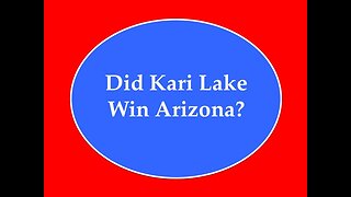 Did Kari Lake Win Arizona?