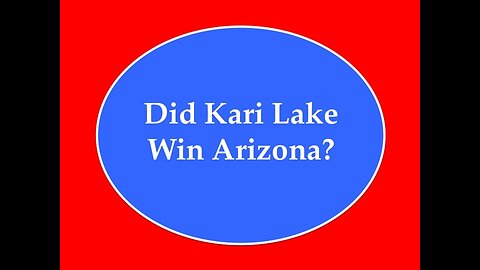 Did Kari Lake Win Arizona?