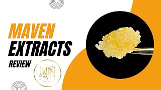 Maven Extracts Review - Potent, Tasty and Reasonably Priced