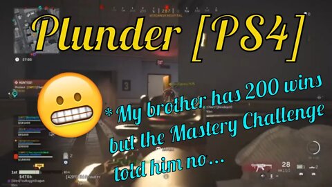 Plunder [PS4] - My brother has 200 wins but the Mastery Challenge told him NO...
