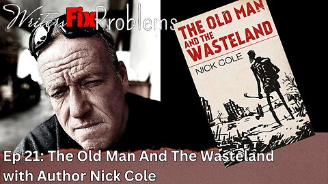 WFP 21: "The Old Man and the Wasteland" with author Nick Cole