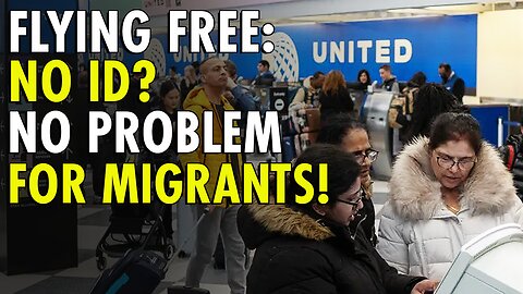 The OUTRAGEOUS Double Standard: Migrants Fly Without ID!