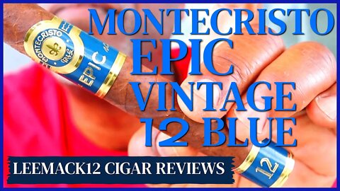 Montecristo Epic Vintage 12 Blue | #leemack912 Cigar Review (S07 E115)