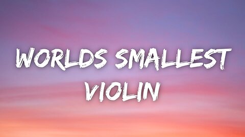 AJR - World's Smallest Violin (Lyrics)