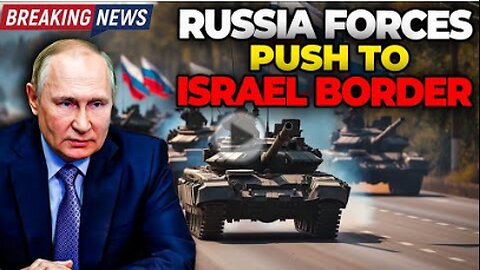 Russian Forces Move Closer To Israel Border | Houthi Hypersonic Missile Threatens The World.