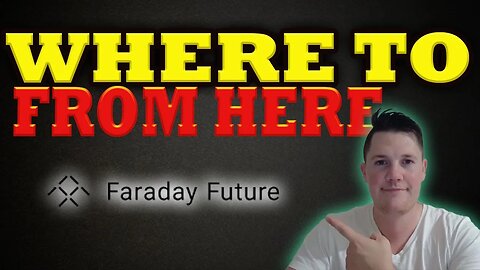 Where is Faraday Heading │ FFIE UPDATE │ Faraday Future SQUEEZE COMING?!