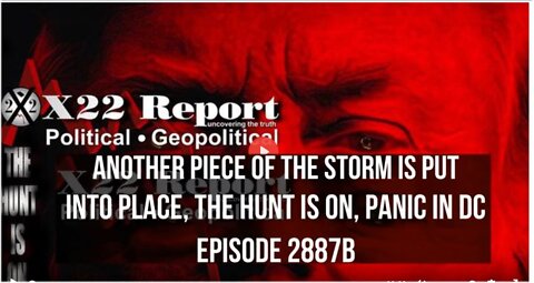 Ep. 2887b - Another Piece Of The Storm Is Put Into Place, The Hunt Is On, Panic In DC